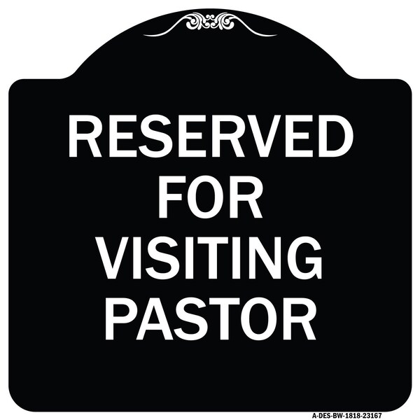Reserved for Visiting Pastor Heavy-Gauge Aluminum Architectural Sign, 18" x 18", BW-1818-23167